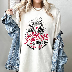 Camiseta Si tuviera sentimientos, ellos serían para ti Vale