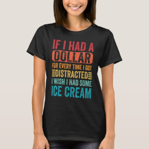 Camiseta Si Tuviera Un Dólar Por Cada Vez Que Me Distrato
