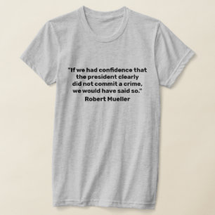 Camiseta "Si tuviéramos confianza" Mueller cita una camiset