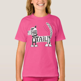 Camiseta Si tuvieras una cola, ¿la estarías apostando?