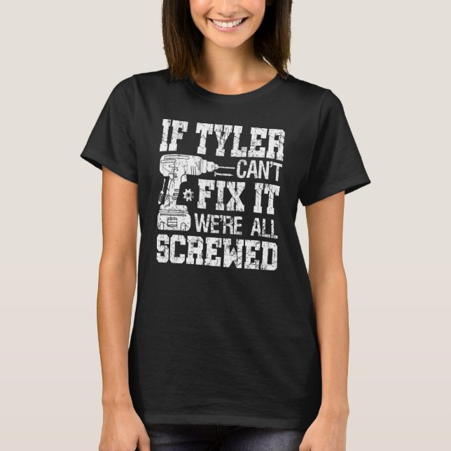 Camiseta Si Tyler no puede arreglarlo, todos somos padres j (Anverso)