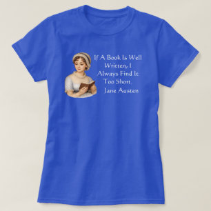 Camiseta Si un libro está bien escrito, . Jane Austen