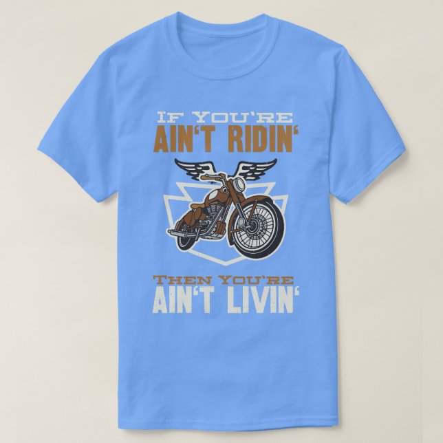 Camiseta Si Usted Es Aint Ridin Motorcycle Biker (Diseño del anverso)