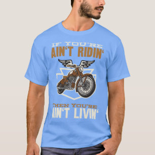 Camiseta Si Usted Es Aint Ridin Motorcycle Biker