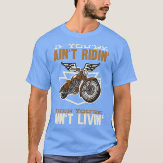 Camiseta Si Usted Es Aint Ridin Motorcycle Biker