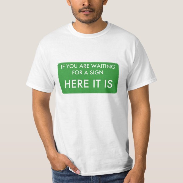 Camiseta Si usted está esperando una muestra, aquí está (Anverso)