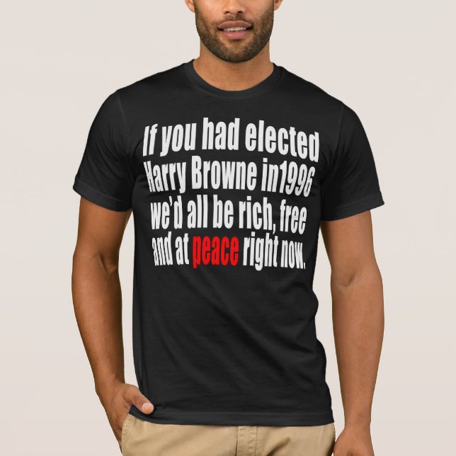 Camiseta Si usted había elegido a Harry Browne (Anverso)