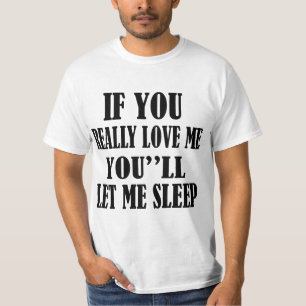 CAMISETA SI USTED ME AMA REALMENTE USTED '' LL ME DEJÓ
