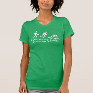 Camiseta ¡Si usted me ve colapse, se detiene brevemente mi