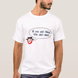 Camiseta Si usted no es holandés, usted no es mucho