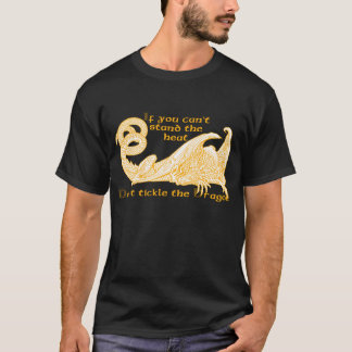 Camiseta Si usted no puede colocar el calor no cosquillee