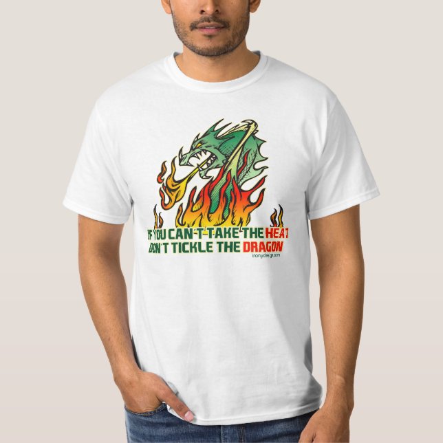 Camiseta Si usted no puede tomar el calor (Anverso)