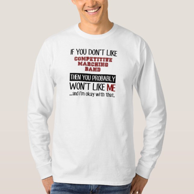 Camiseta Si usted no tiene gusto de la banda competitiva (Anverso)