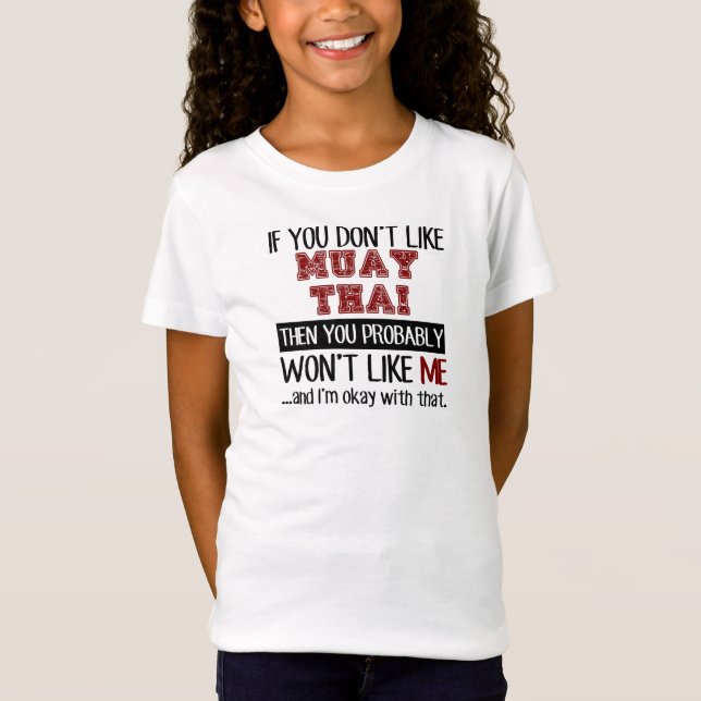 Camiseta Si usted no tiene gusto de Muay Guay tailandés (Anverso)