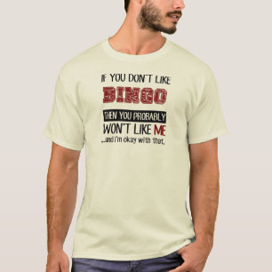 Camiseta Si usted no tiene gusto del bingo Guay