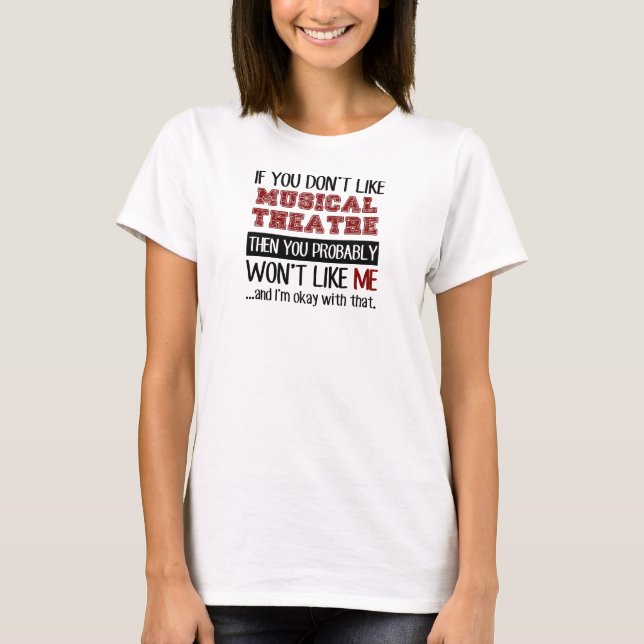 Camiseta Si usted no tiene gusto del teatro musical Guay (Anverso)