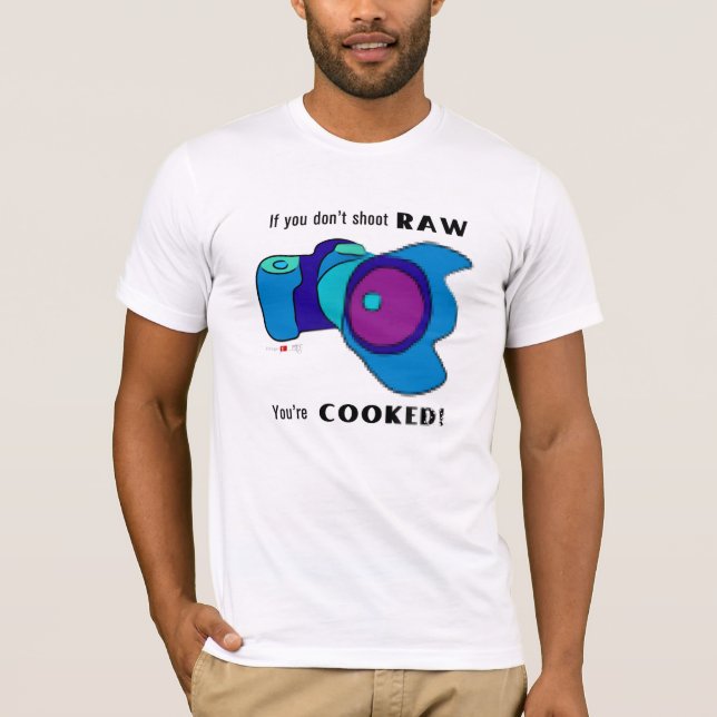 Camiseta ¡Si usted no tira CRUDO le cocinan! (Anverso)