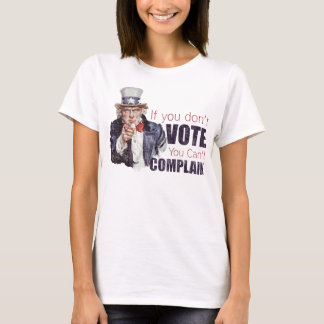 Camiseta Si usted no vota, usted no puede quejarse -
