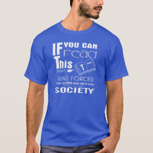 Camiseta Si usted puede leer esto forzada para poner mi