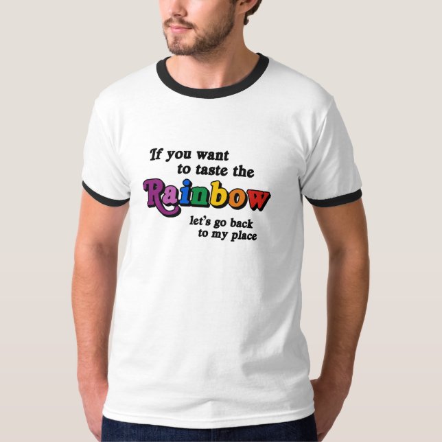 Camiseta Si usted quiere probar el arco iris (Anverso)