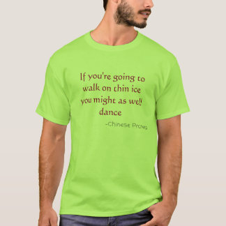 Camiseta Si usted va a caminar en fino hiele