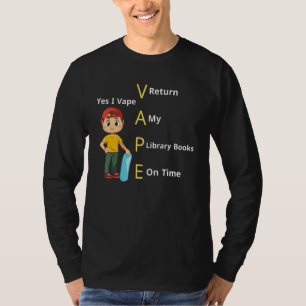 Camiseta Sí, Vape Devolver A Tiempo Los Libros De Mi Biblio