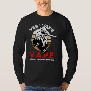 Camiseta Sí, vapeo. Cita. Devuelvo mis libros de la bibliot