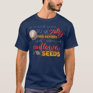 Camiseta Si vas a estar salado esta temporada al menos br