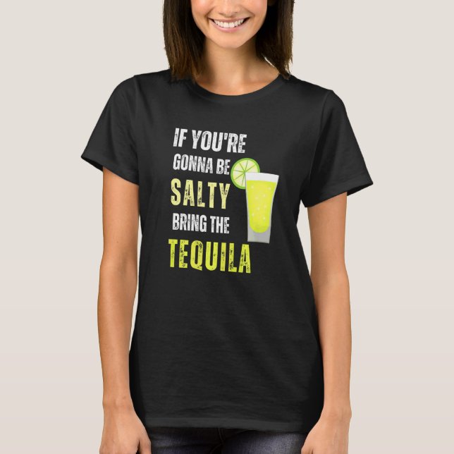 Camiseta Si Vas a Ser Salada Trae El Tequila Cinco D (Anverso)