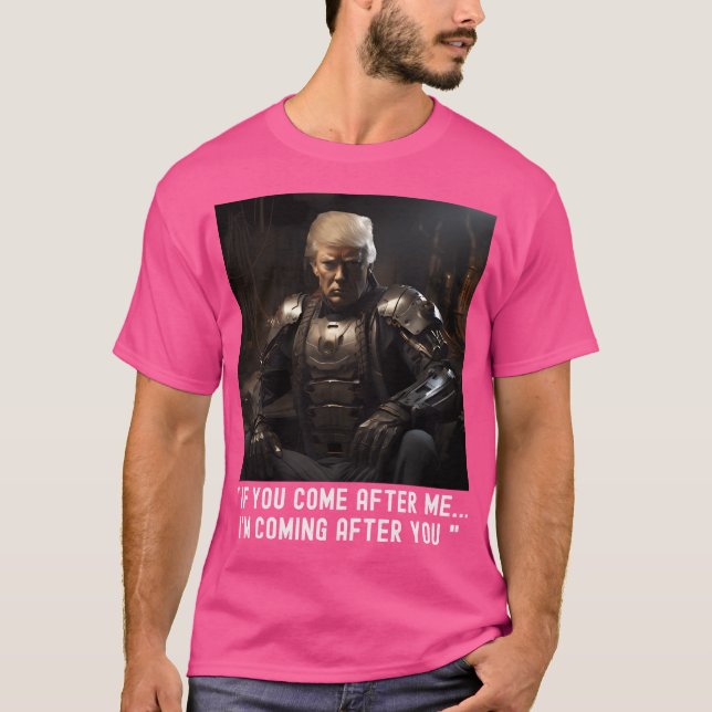 Camiseta Si Venís Por Mí... Voy A Por Ti Trump (Anverso)