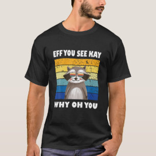 Camiseta Si Ves A Kay Por Qué Oh Raccoon Retro Vintage