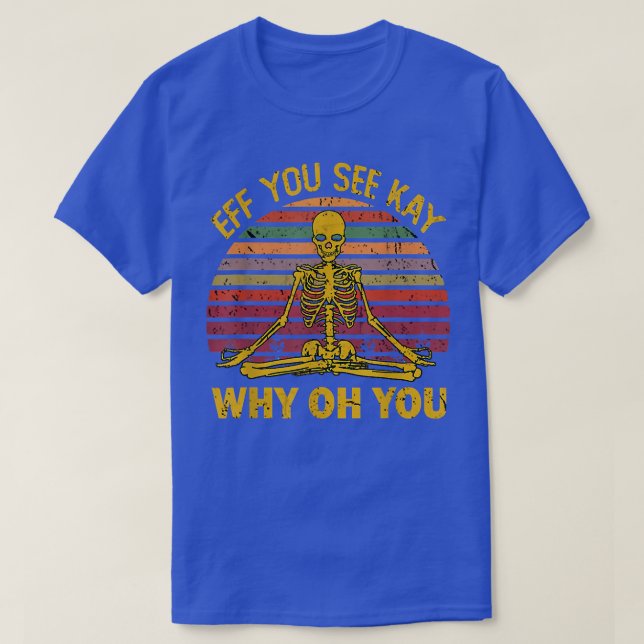 Camiseta Si Ves A Kay Por Qué Oh Skeleton Yoga Funny Costu (Diseño del anverso)
