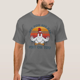 Camiseta Si Ves A Kay Por Qué Te Encantan Los Yoga De Pollo