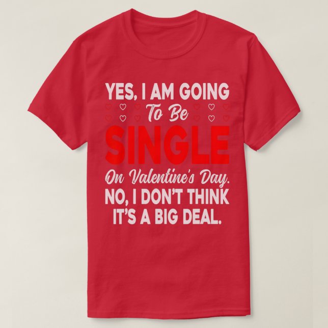 Camiseta Sí, voy a ser soltero con El día de San Valentín,  (Diseño del anverso)