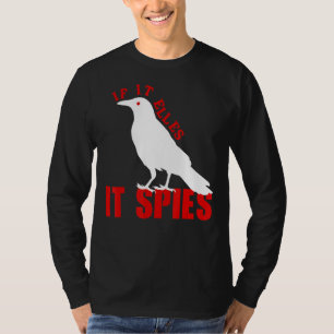 Camiseta Si vuela, espia a las aves Chiste de conspiración 
