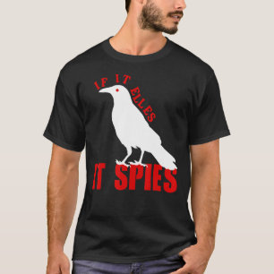 Camiseta Si vuela, espia a las aves Chiste de conspiración