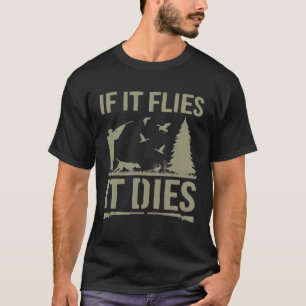 Camiseta Si vuela, muere cazando pájaros