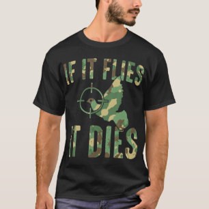 Camiseta Si vuela, muere de camuflaje, pala de caza H