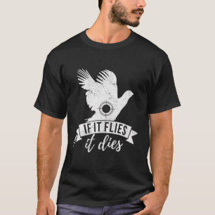 Camiseta Si vuela, muere divertido faisán cazador Hoodie