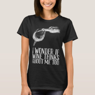 Camiseta Si Wine También Piensa En Mí
