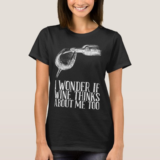 Camiseta Si Wine También Piensa En Mí (Anverso)