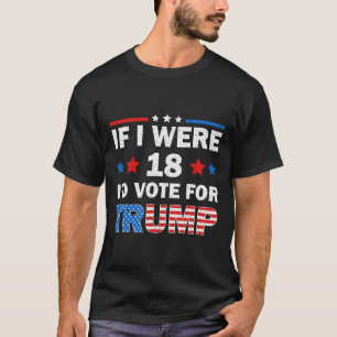 Camiseta Si yo tuviera 18 años, votaría por Trump 2024 Dive