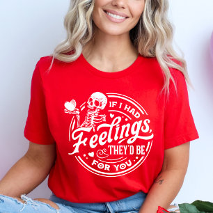 Camiseta Si yo tuviera sentimientos, ellos serían para ti V