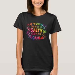 Camiseta Si Youu2019Va A Ser Salado Traiga El Tequila