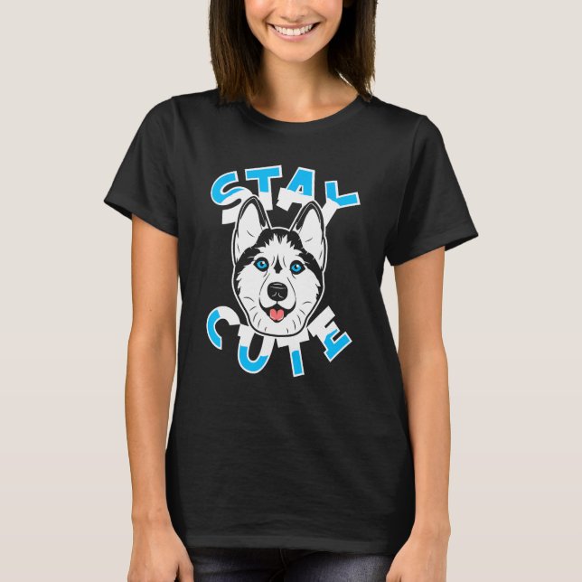Camiseta Siberian Husky Dog Breed  Pet Stay Cute (Anverso)