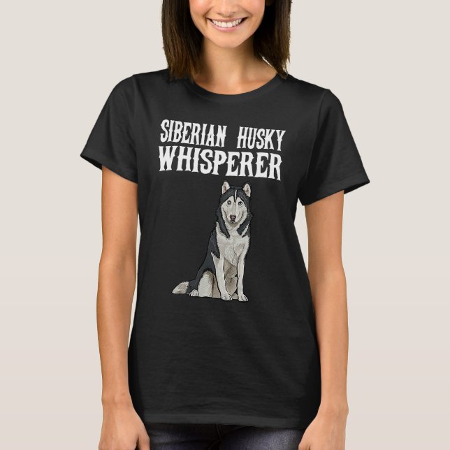 Camiseta Siberian Husky Wisperer  Dog (Anverso)