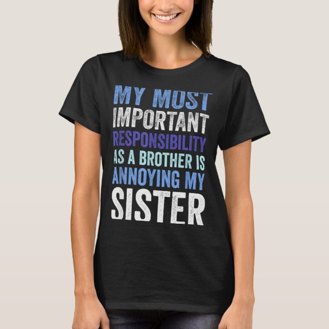 Camiseta Siblings Rivalry Annoying My Sister Funny Brother  (Anverso)