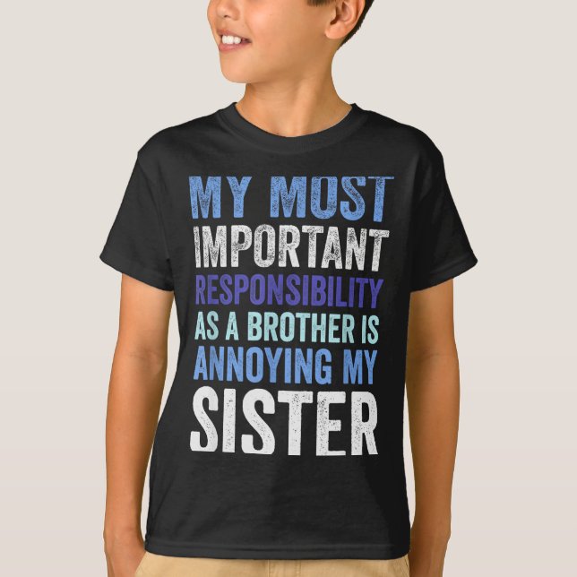 Camiseta Siblings Rivalry Annoying My Sister Funny Brother  (Anverso)