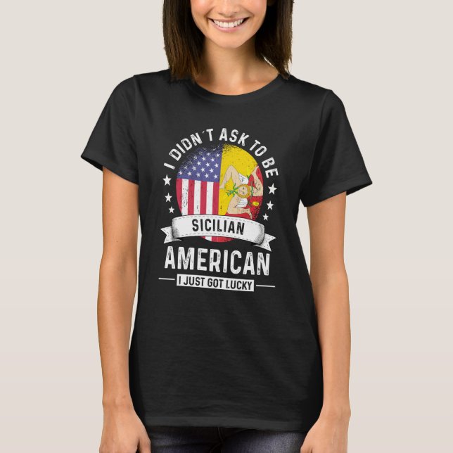 Camiseta Sicilian American Patriot Grown Humor Flag (Anverso)