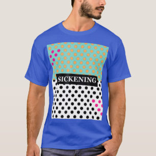 Camiseta Sickening - Drag Queen Merch Gay Leigh Bowery